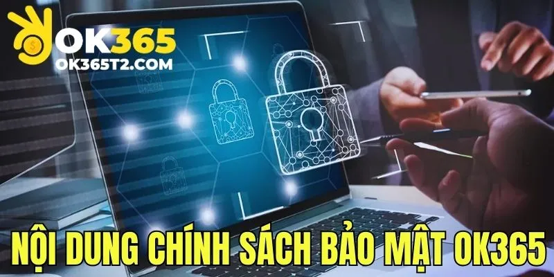 Nội dung chính sách bảo mật an toàn tại nhà cái