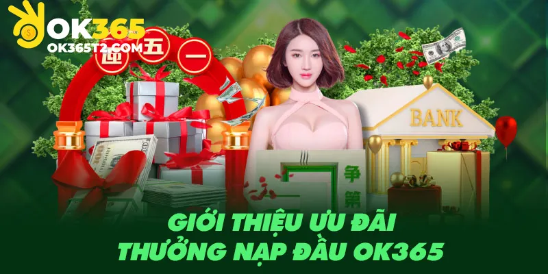 Một vài thông tin giới thiệu về chương trình khuyến mãi thưởng nạp đầu